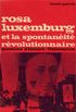 Rosa Luxemburg et la spontanit rvolutionnaire