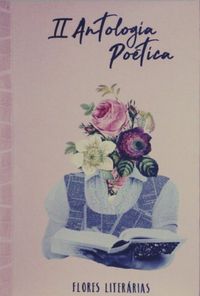 II Antologia Potica - Flores Literrias