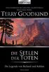 Die Legende von Richard und Kahlan 03: Die Seelen der Toten (German Edition)