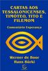 Cartas Aos Tessalonicenses, Timteo, Tito e Filemom