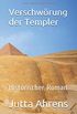 Verschworung Der Templer: Historischer Roman