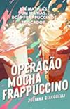 Operao Mocha Frappuccino
