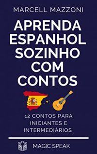 Aprenda Espanhol Sozinho Com Contos