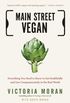 Main Street Vegan: Everything You Need to Know to Eat Healthfully and Live Compassionately in the Real World (English Edition)