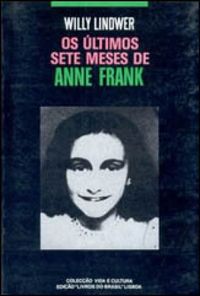 Os ltimos 7 Meses de Anne Frank