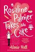 Rosaline Palmer Takes the Cake (Winner Bakes All Book 1) (English Edition)