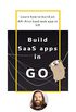 Build SaaS apps in Go