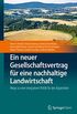 Ein neuer Gesellschaftsvertrag fr eine nachhaltige Landwirtschaft: Wege zu einer integrativen Politik fr den Agrarsektor (German Edition)