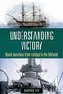 Understanding Victory: Naval Operations from Trafalgar to the Falklands (War, Technology, and History) (English Edition)
