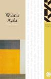 Melhores Poemas de Walmir Ayala