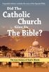 Did The Catholic Church Give Us The Bible? (English Edition)