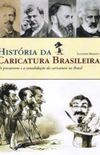 Histria da Caricatura Brasileira