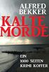 Kalte Morde: Ein 1000 Seiten Krimi Koffer (German Edition)