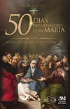 50 dias no Cenculo com Maria: Nossa Senhora de Pentecostes