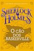 Sherlock Holmes - O cão dos Baskerville (Clássicos da literatura mundial)