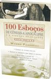 100 ESBOOS DE GNESIS A APOCALIPSE - VOL. 1
