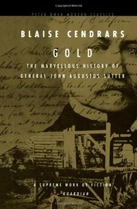 Gold: The Marvellous History of General John Augustus Sutter