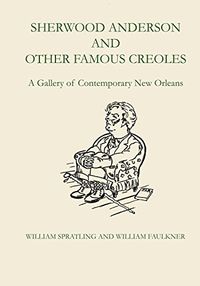 Sherwood Anderson and Other Famous Creoles: A Gallery of Contemporary New Orleans (English Edition)