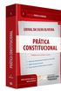 Prtica Constitucional - Volume 1. Coleo Prtica Forense
