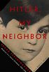 Hitler, My Neighbor: Memories of a Jewish Childhood, 1929-1939 (English Edition)