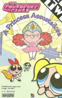 A Princesa Assustadora (The Powerpuff Girls)