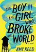 The Boy and Girl Who Broke the World