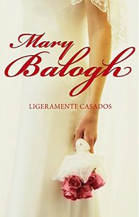 Ligeramente casados (Bedwyn 1) (Spanish Edition)