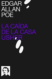 La cada de la Casa Usher (Spanish Edition)