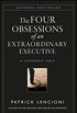 The Four Obsessions of an Extraordinary Executive: A Leadership Fable (J-B Lencioni Series Book 31) (English Edition)