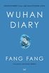 Wuhan Diary: Dispatches from a Quarantined City (English Edition)