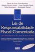 Lei De Responsabilidade Fiscal Comentada. Lei Complementar N 101. De 4 De Maio De 2000