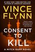 Consent to Kill: A Thriller (Mitch Rapp Book 8) (English Edition)