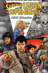 Supergirl and the Legion of Super-Heroes: Adult Education