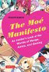 The Moe Manifesto: An Insider