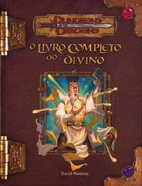 Dungeons & Dragons: O Livro Completo do Divino