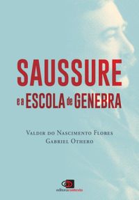 Saussure e a Escola de Genebra