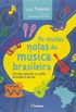 As Muitas Notas da Musica Brasileira