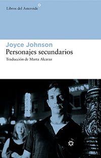 Personajes secundarios (Libros del Asteroide n 28) (Spanish Edition)