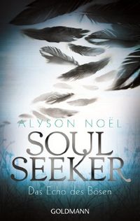 Das Echo des Bsen: Soul Seeker 2 - Roman (German Edition)