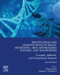 Identification and Quantification of Drugs, Metabolites, Drug Metabolizing Enzymes, and Transporters: Concepts, Methods and Translational Sciences (English Edition)