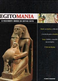 Egitomania: o fascinante mundo do antigo Egito, vol. 10