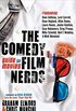 The Comedy Film Nerds Guide to Movies: Featuring Dave Anthony, Lord Carrett, Dean Haglund, Allan Havey, Laura House, Jackie Kashian, Suzy Nakamura, Greg ... Weakley, and Matt Weinhold (English Edition)