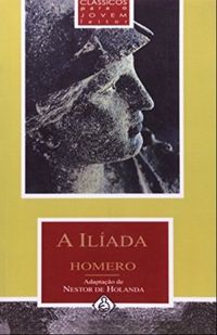 A Ilada (Adaptao de Nestor de Holanda)