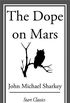 The Dope on Mars (English Edition)