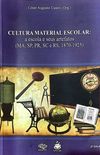 Cultura material escolar: a escola e seus artefatos (MA, SP, PR, SC e RS)