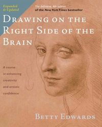 Drawing on the Right Side of the Brain: The Deluxe Edition