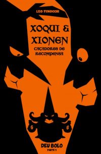 Xoqui & Xionen: Caadores de Recompensa #1
