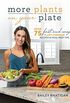 More Plants on Your Plate: Over 75 Fast and Easy Plant-Forward Recipes & Meal Prep Tips (English Edition)