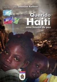 Querido Haiti: uma missão de paz