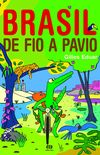 Brasil de Fio a Pavio - Viagem Pelos Estados Brasileiros